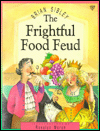 The Frightful Food Feud