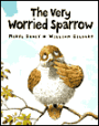 The Very Worried Sparrow