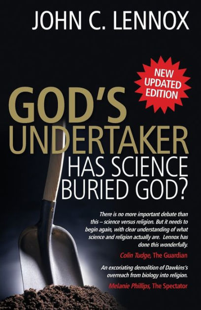 Ebook Gods Undertaker Has Science Buried God By John C Lennox