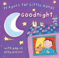 Goodnight: Prayers for Little Hands
