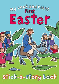 Title: My Look and Point First Easter Stick-a-Story Book, Author: Christina Goodings