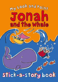 Title: My Look and Point Jonah and the Whale Stick-a-Story Book, Author: Christina Goodings