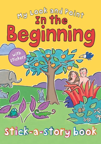 My Look and Point In the Beginning Stick-a-Story Book