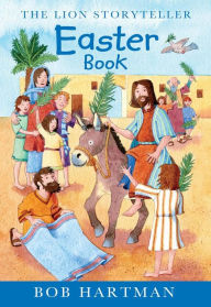 Title: The Lion Storyteller Easter Book, Author: Bob Hartman