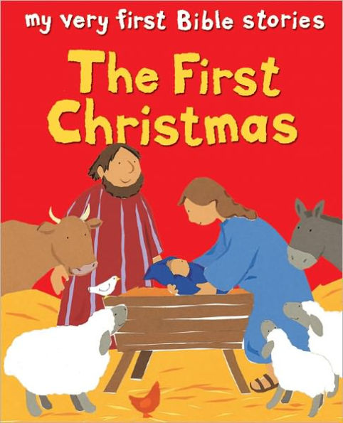 The First Christmas: My Very First Bible Stories