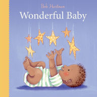 Title: Wonderful Baby, Author: Bob Hartman