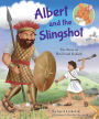 Albert and the Slingshot: The Story of David and Goliath