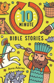 Title: 10-minute Bible Stories, Author: Anne Adeney
