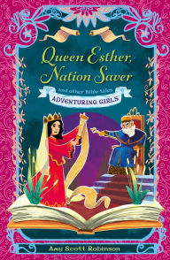 Title: Queen Esther, Nation Saver: and other Bible tales, Author: Amy Robinson