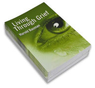 Title: Living Through Grief, Author: Harold Bauman