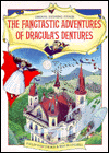 The Fangtastic Adventures of Dracula's Dentures