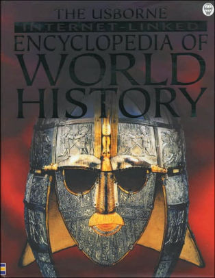 The Usborne Internet-Linked Encyclopedia Of World History: Prehistoric ...