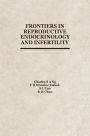 Frontiers in Reproductive Endocrinology and Infertility / Edition 1