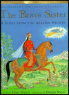 The Brave Sister: A Story from the Arabian Nights