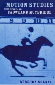 Motion Studies: Time, Space and Eadweard Muybridge