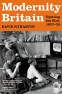 Modernity Britain: Opening the Box, 1957-1959