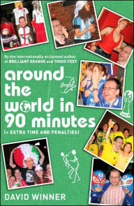 Around the World in 90 Minutes: + Extra Time and Penalties