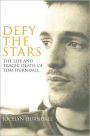 Defy the Stars: The Life and Death of Tom Hurndall