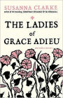 The Ladies of Grace Adieu and Other Stories