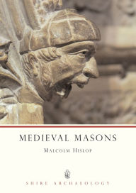 Title: Medieval Masons, Author: Malcolm Hislop