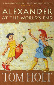 Title: Alexander At The World's End, Author: Tom Holt