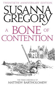 Title: A Bone of Contention (Matthew Bartholomew Series #3), Author: Susanna Gregory