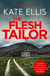 Title: The Flesh Tailor (Wesley Peterson Series #14), Author: Kate Ellis