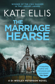 Title: The Marriage Hearse (Wesley Peterson Series #10), Author: Kate Ellis