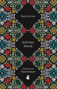 Title: Frost In May, Author: Antonia White