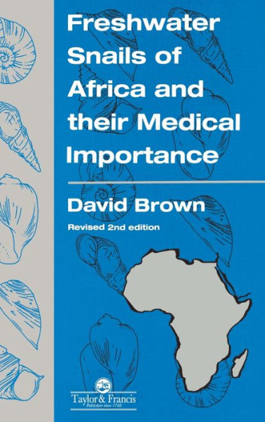 Freshwater Snails Of Africa And Their Medical Importance / Edition 1