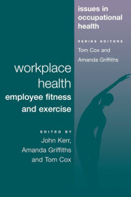Workplace Health: Employee Fitness and Exercise