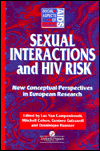 Title: Sexual Interactions and HIV Risk: New Conceptual Perspectives in European Research / Edition 1, Author: Mitchell Cohen