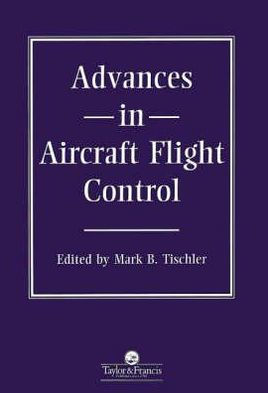 Advances In Aircraft Flight Control / Edition 1