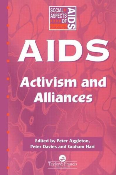 AIDS: Activism and Alliances / Edition 1