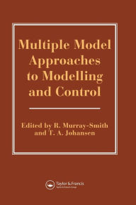 Title: Multiple Model Approaches To Nonlinear Modelling And Control / Edition 1, Author: R Murray-Smith