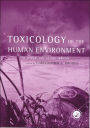 Toxicology of the Human Environment: The Critical Role of Free Radicals / Edition 1
