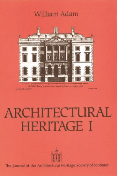 William Adam: Architectural Heritage I