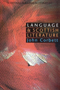 Title: Language and Scottish Literature: Scottish Language and Literature Volume 2, Author: John Corbett