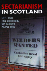 Title: Sectarianism in Scotland, Author: Steve Bruce