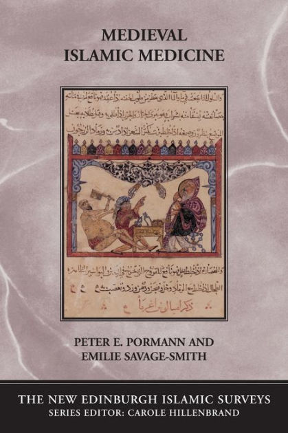 Medieval Islamic Medicine By Peter Pormann, Emilie Savage-Smith ...