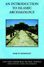 An Introduction to Islamic Archaeology / Edition 1