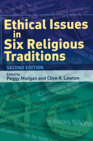 Ethical Issues in Six Religious Traditions / Edition 2