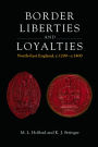 Border Liberties and Loyalties in North-East England, 1200-1400