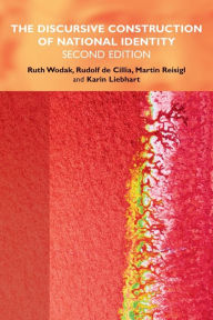 Title: The Discursive Construction of National Identity / Edition 2, Author: Ruth Wodak