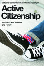 Active Citizenship: What It Could Achieve and How