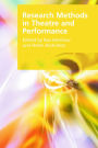 Research Methods in Theatre and Performance / Edition 1