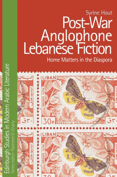 Post-War Anglophone Lebanese Fiction: Home Matters in the Diaspora