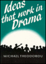 Ideas That Work in Drama