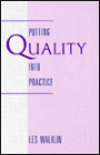 Putting Quality into Practice