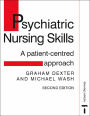 Psychiatric Nursing Skills: A Patient-Centered Approach